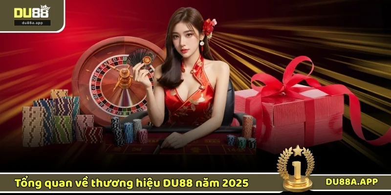 Tổng quan về thương hiệu DU88 năm 2025