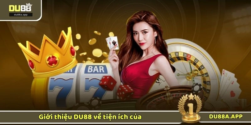 Giới thiệu DU88 về tiện ích