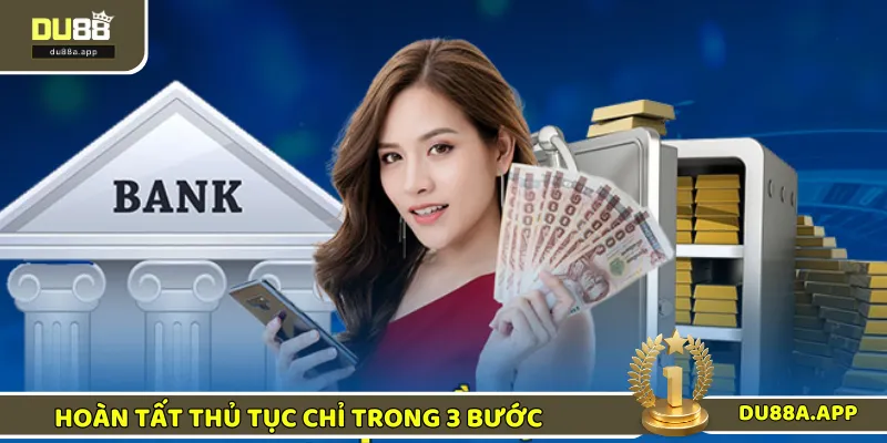 Hoàn tất thủ tục rút tiền DU88 và chờ đợi trong vài giây
