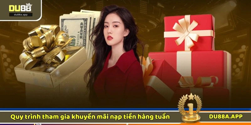 Quy trình tham gia khuyến mãi nạp tiền hàng tuần