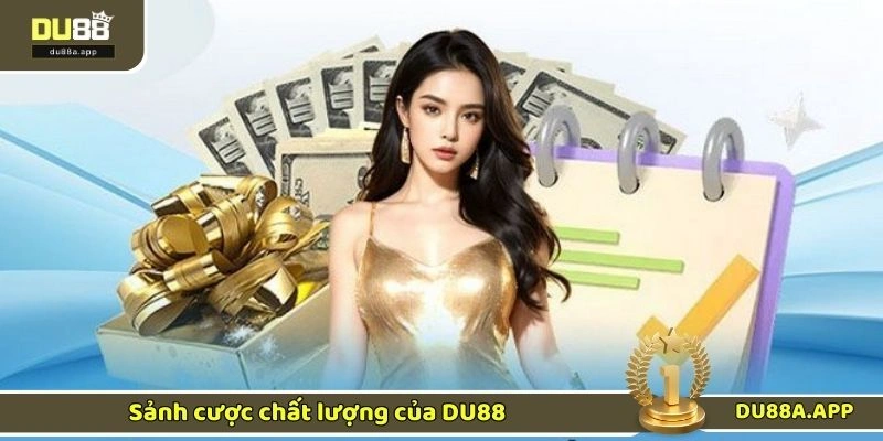 Sảnh cược chất lượng của DU88