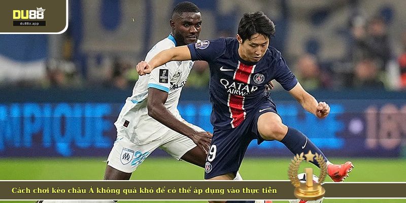 Cách chơi kèo châu Á không quá khó để có thể áp dụng vào thực tiễn